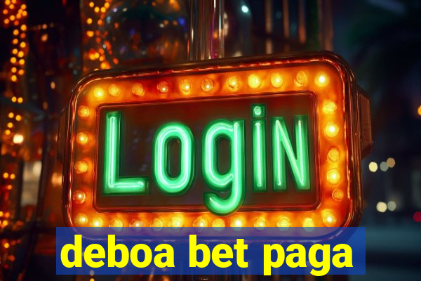 deboa bet paga